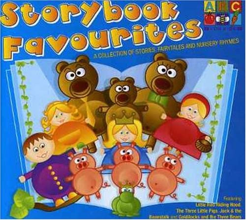 Storybook Favourites: A Collection of Stories, Fairy Tales and Nursery Rhymes