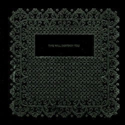 This Will Destroy You