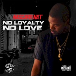 No Loyalty No Love