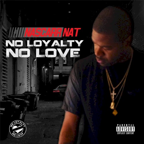 No Loyalty No Love