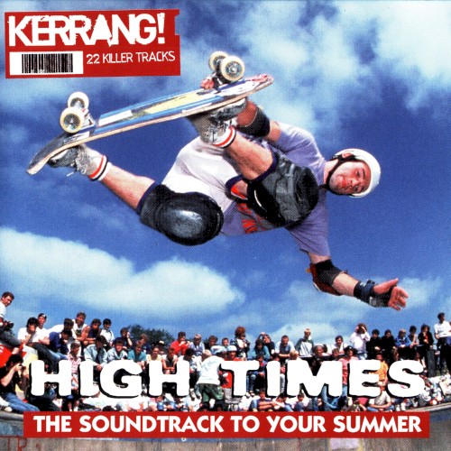 Kerrang! High Times: The Soundtrack to Your Summer