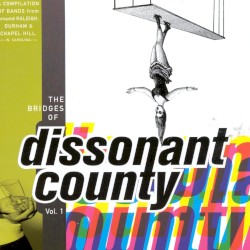 The Bridges of Dissonant County, Vol. 1