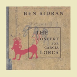 The Concert For Garcia Lorca