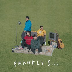 Frankly I...