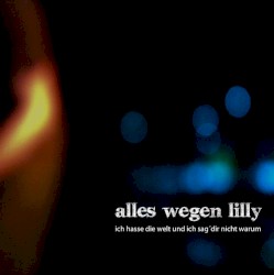 Ich hasse die Welt und ich sag dir nicht warum