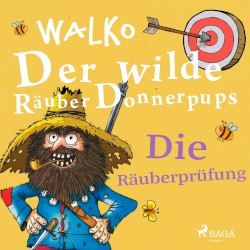 Der wilde Räuber Donnerpups - Die Räuberprüfung