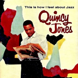 This Is How I Feel About Jazz