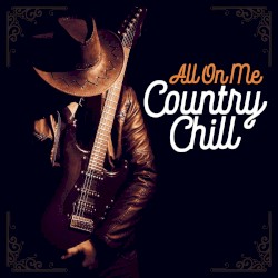 All On Me (Country Chill)