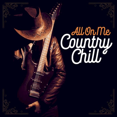 All On Me (Country Chill)