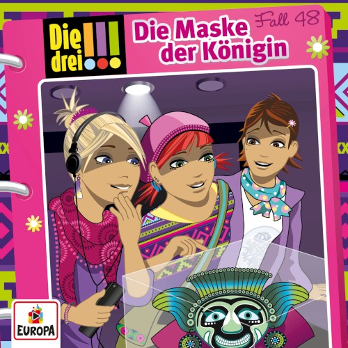 Die drei !!! Fall 48: Die Maske der Königin
