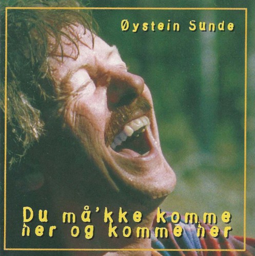 Du må'kke komme her og komme her