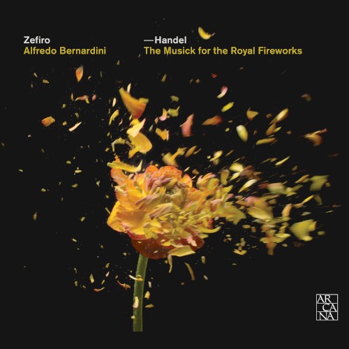 The Musick for the Royal Fireworks / Concerti a due cori