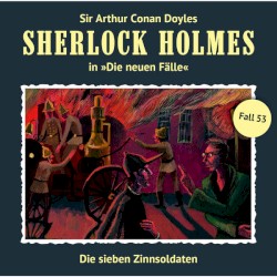 Sherlock Holmes: Die neuen Fälle - Fall 53: Die sieben Zinnsoldaten