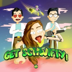 Get Schwifty