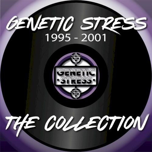 Genetic Stress: The Collection