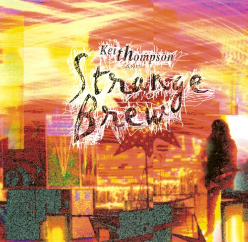 Keith Thompson and Strange Brew