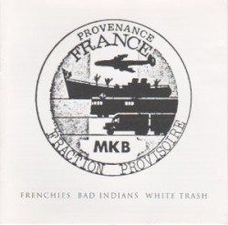 Frenchies Bad Indians White Trash