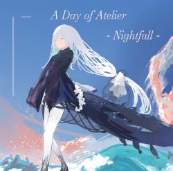 A Day of Atelier - Nightfall -