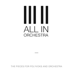 The Pieces for Polyvoks and Orchestra
