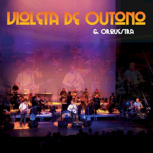 Violeta De Outono & Orquestra