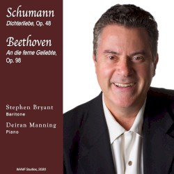 Schumann: Dichterliebe / Beethoven: An die ferne Geliebte