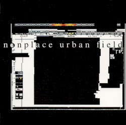Nonplace Urban Field