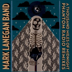 A Thousand Miles of Midnight: Phantom Radio Remixes