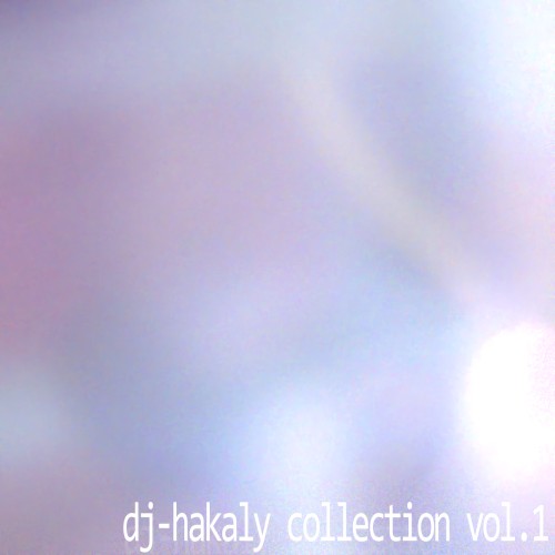 dj-hakaly collection, vol. 1