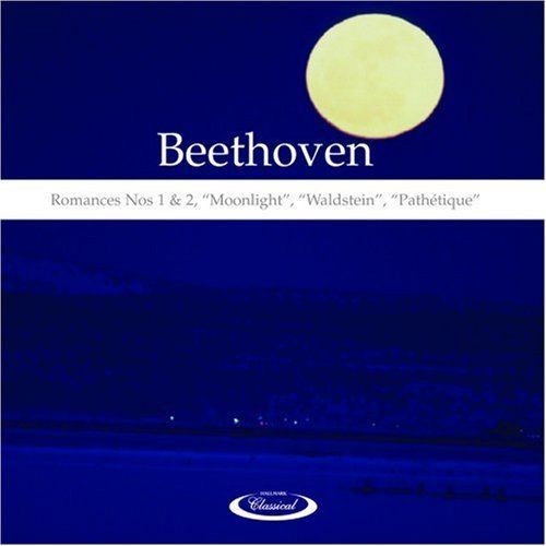 Romances nos. 1 & 2 / "Moonlight" / "Waldstein" / "Pathétique"