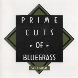 Prime Cuts of Bluegrass, Vol. 42