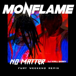 No Matter (Fury Weekend Remix)