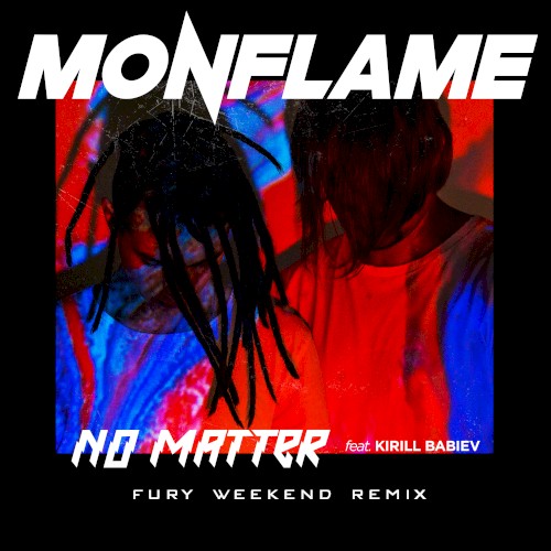 No Matter (Fury Weekend Remix)
