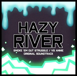 Hazy River: Smoke 'Em Out Struggle / VS. Annie OST