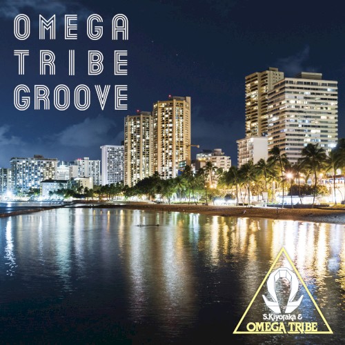 OMEGA TRIBE GROOVE