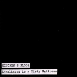 Loneliness Is a Dirty Mattress