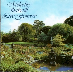 Melodies That Will Live Forever