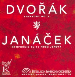 Dvořák: Symphony no. 8 / Janáček: Symphonic Suite from Jenůfa