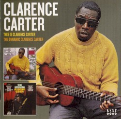 This Is Clarence Carter / The Dynamic Clarence Carter