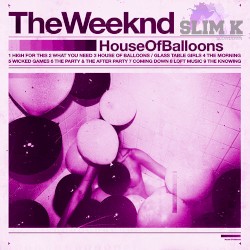 House of Balloons (Chopped & Screwed)