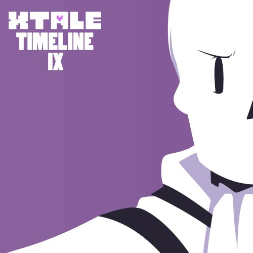 XTale - Timeline IX (From "Underverse")