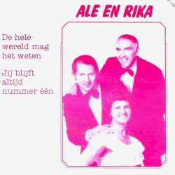 De hele wereld mag het weten / Jij blijft altijd nummer één