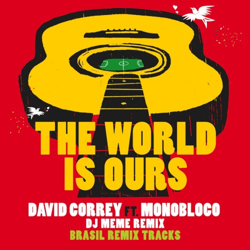 The World Is Ours (DJ Même Remix)
