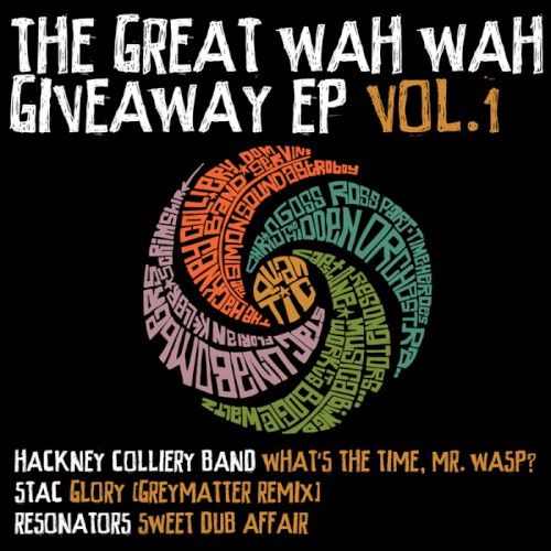 The Great Wah Wah Giveaway EP Vol. 1