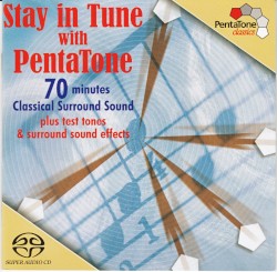 Stay in Tune with PentaTone - Test SA-CD Pentatone Classics