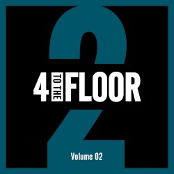 4 to the Floor Volume 02