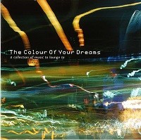The Colour of Your Dreams: A Collection of Music to Lounge To