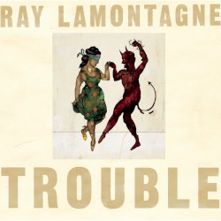 Trouble