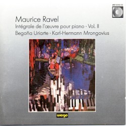 Maurice Ravel - Intégrale de l'oeuvre pour piano (piano: Benoña Uriarte, Karl-Hermann Mrongovius)