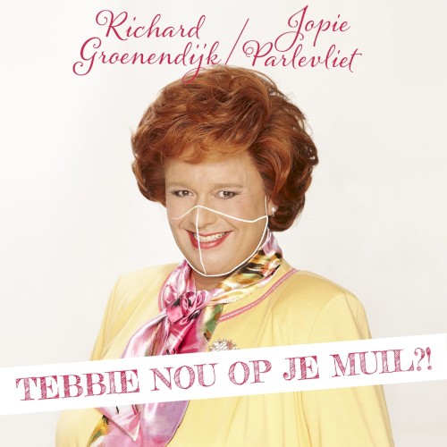Tebbie nou op je muil?!