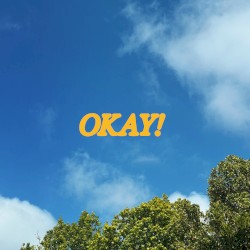 OKAY!